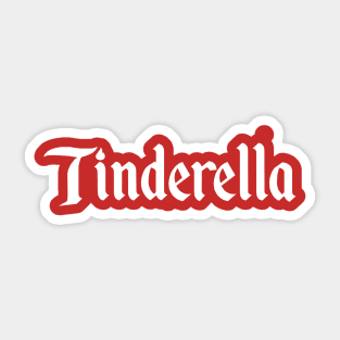 Tinderella Shirt Sticker